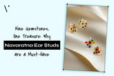 Nine Gemstones, One Treasure: Why Navaratna Ear Studs are a Must-Have?